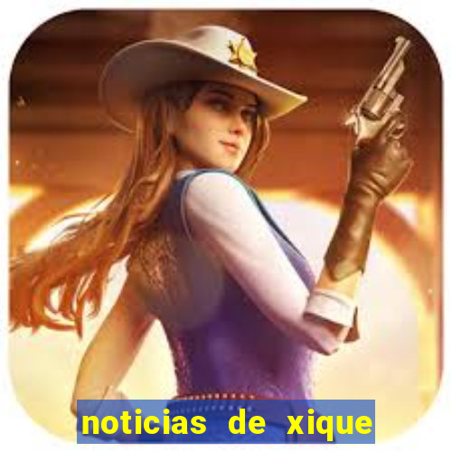 noticias de xique xique bahia